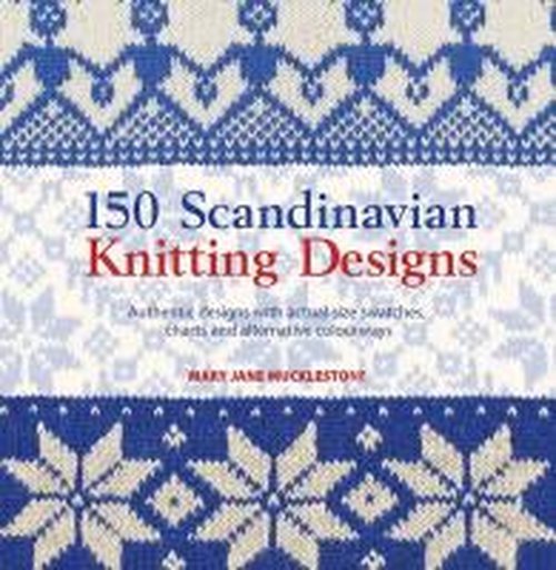 150 Scandinavian Knitting Designs - Mary Jane Mucklestone - Bücher - Search Press Ltd - 9781844489343 - 8. Juli 2013