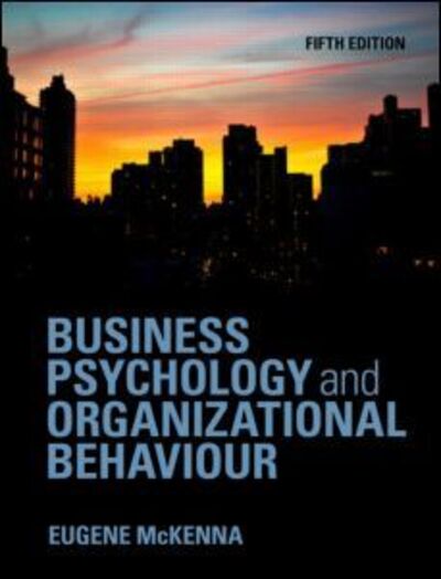 Cover for McKenna, Eugene (University of East London, UK) · Business Psychology and Organizational Behaviour (Hardcover Book) [5 New edition] (2011)