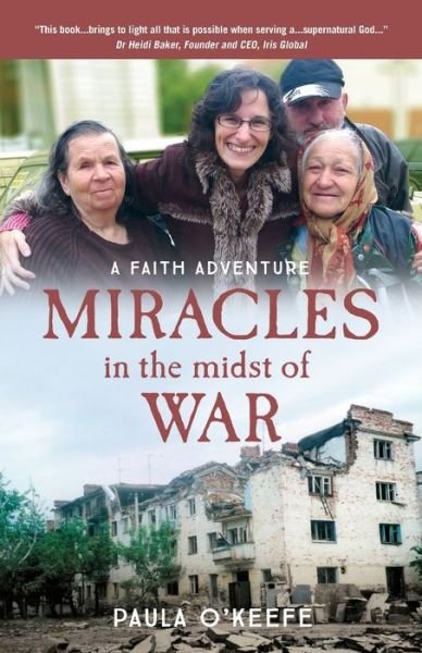 Cover for Paula O'Keefe · Miracles in the midst of war: A faith adventure (Paperback Book) (2021)