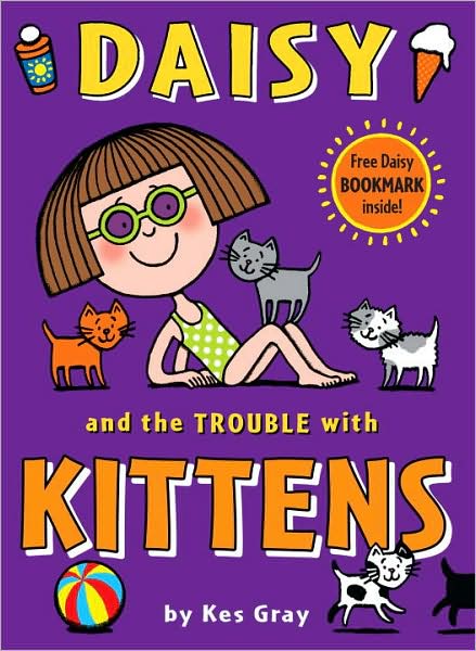 Cover for Gray · Daisy and the Trouble with Kittens (Bok) (2009)