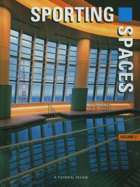 Cover for The Images Publishing Group · Sporting Spaces: A Pictorial Review - International Spaces S. (Hardcover Book) [1st edition] (1999)