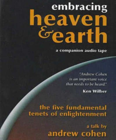 Cover for Andrew Cohen · Embracing Heaven &amp; Earth Audiocassette: The Five Fundamental Tenets of Enlightenment (Kassette) (2001)