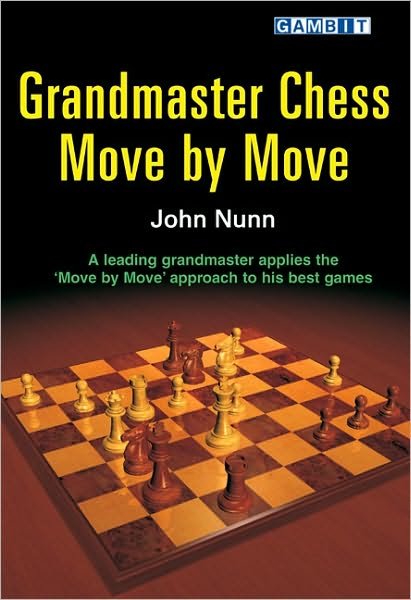 Cover for John Nunn · Grandmaster Chess Move by Move (Paperback Book) (2006)