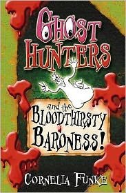 Cover for Cornelia Funke · Ghosthunters and the Bloodthirsty Baroness! - Ghosthunters (Pocketbok) (2007)