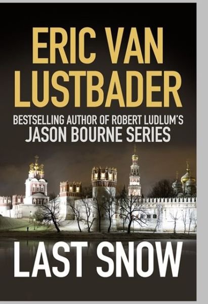 Cover for Eric Van Lustbader · Last Snow - Jack McClure (Paperback Book) (2013)