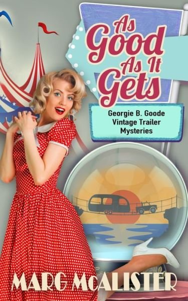 As Good As It Gets - Marg McAlister - Books - Blue Gem Publishing - 9781922772343 - March 31, 2022