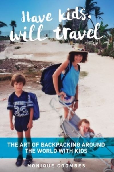 Cover for Monique Coombes · Have kids, will travel (Paperback Book) (2021)