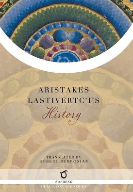 Cover for Aristakes Lastivertc'i · Aristakes Lastivertc'i's History (Hardcover Book) (2020)