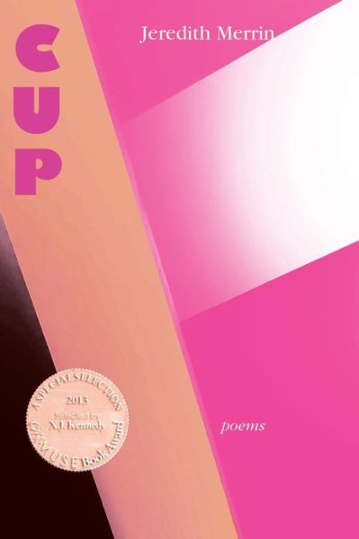 Cover for Jeredith Merrin · Cup - Poems (Paperback Book) (2014)