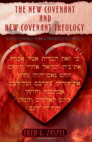 Cover for Dr Fred G Zaspel · The New Covenant and New Covenant Theology (Paperback Book) (2011)