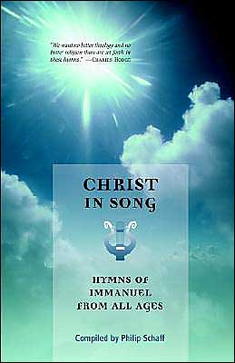 Cover for Philip Schaff · Christ in Song: Hymns of Immanuel from All Ages (Paperback Book) (2004)