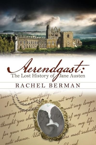 Aerendgast: the Lost History of Jane Austen - Rachel Berman - Książki - Meryton Press - 9781936009343 - 22 lutego 2015
