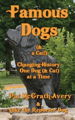 Cover for Pat Mcgrath Avery · Famous Dogs: Changing History One Dog (&amp; Cat) at a Time (Paperback Book) (2013)