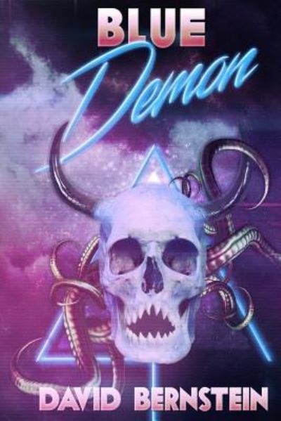 Blue Demon - David Bernstein - Books - Sinister Grin Press - 9781944044343 - December 16, 2016