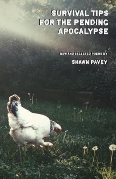 Cover for Shawn Pavey · Survival Tips for the Pending Apocalypse (Pocketbok) (2019)