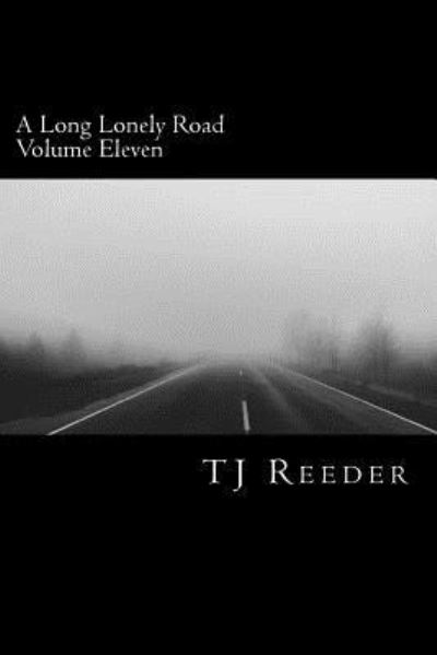 Cover for TJ Reeder · A Long Lonely Road Volume Eleven (Paperback Book) (2017)