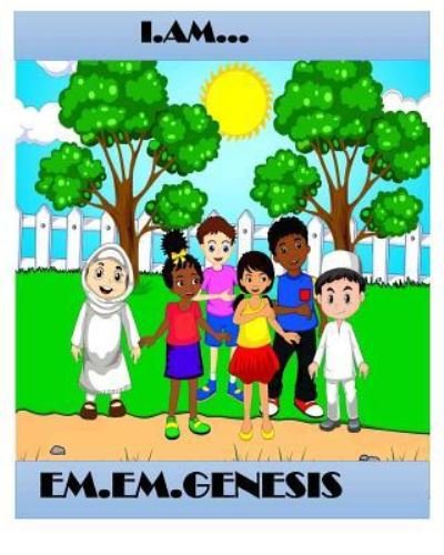 I.Am... - Em Em Genesis - Bücher - Createspace Independent Publishing Platf - 9781979017343 - 16. Oktober 2017