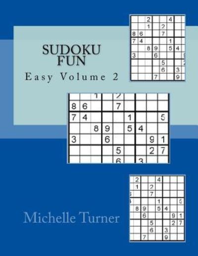 Cover for Michelle Turner · Sudoku Fun Easy Volume 2 (Paperback Book) (2017)