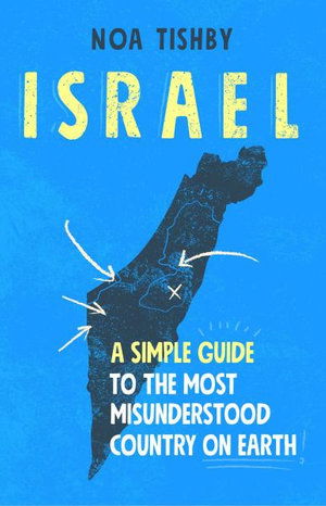 Cover for Noa Tishby · Israel: A Simple Guide to the Most Misunderstood Country on Earth (Paperback Book) (2021)