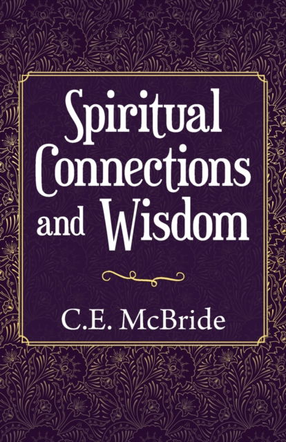 Cover for C E McBride · Spiritual Connections and Wisdom (Paperback Book) (2021)