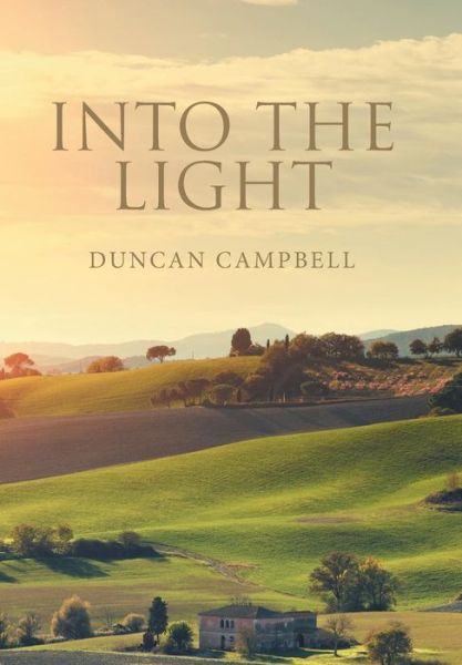 Cover for Duncan Campbell · Into the Light (Hardcover Book) (2018)