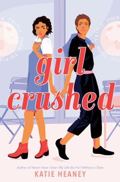 Cover for Katie Heaney · Girl Crushed (Hardcover Book) (2020)