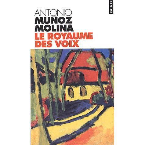 Cover for Antonio Muñoz Molina · Le royaume des voix (Taschenbuch) (2000)