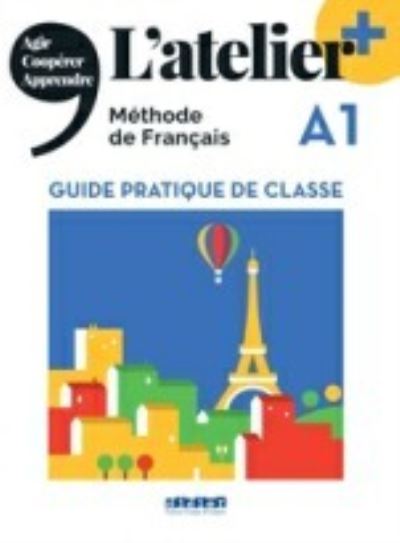 L'atelier +: Guide pratique de classe A1 - Marie-Noelle Cocton - Książki - Didier - 9782278108343 - 22 lipca 2022