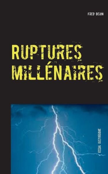 Cover for Fred Deion · Ruptures Millénaires (Pocketbok) [French edition] (2015)