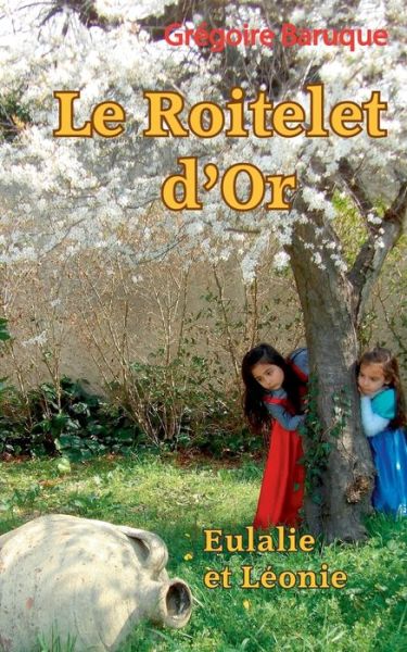 Cover for Baruque · Le roitelet d'or (Book) (2016)