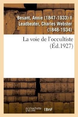 Cover for Annie Besant · La Voie de l'Occultiste (Paperback Book) (2018)