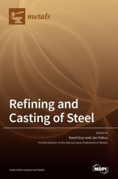 Cover for Karel Gryc · Refining and Casting of Steel (Hardcover Book) (2020)