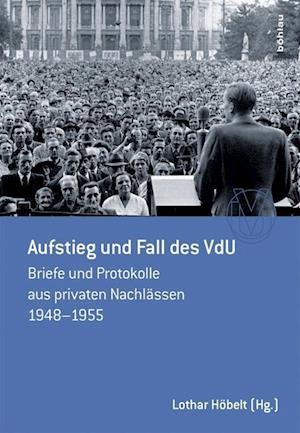 Cover for Lothar Höbelt · Aufstieg Und Fall Des Vdu (Hardcover Book) (2015)