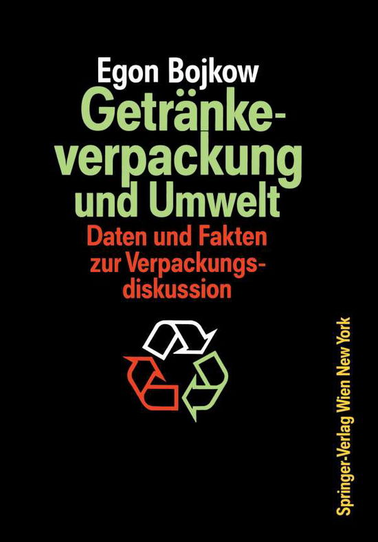 Cover for Egon Bojkow · Getreankeverpackung Und Umwelt: Auswirkungen Der Verpackung Von Getreanken Und Fleussigen Molkereiprodukten Auf Die Umwelt : Daten Und Fakten Zur Verpackungsdiskussion (N/A) [German edition] (1989)