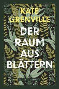 Cover for Kate Grenville · Der Raum aus Blättern (Hardcover bog) (2021)