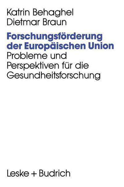 Cover for Katrin Behaghel · Forschungsfoerderung Der Europaischen Union: Probleme Und Perspektiven Fur Die Gesundheitsforschung (Paperback Bog) [1994 edition] (2012)