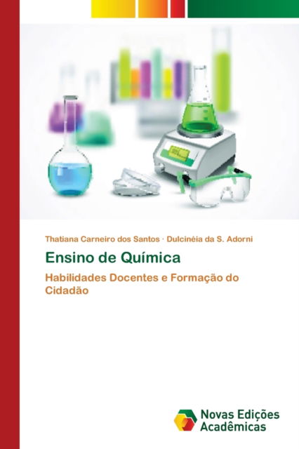 Ensino de Quimica - Thatiana Carneiro Dos Santos - Kirjat - Novas Edições Acadêmicas - 9783330197343 - tiistai 22. elokuuta 2017