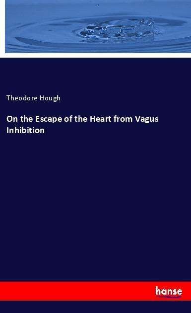 Cover for Hough · On the Escape of the Heart from V (Bog)