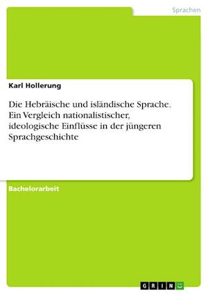 Cover for Karl Hollerung · Die Hebraische und islandische Sprache. Ein Vergleich nationalistischer, ideologische Einflusse in der jungeren Sprachgeschichte (Paperback Book) (2021)