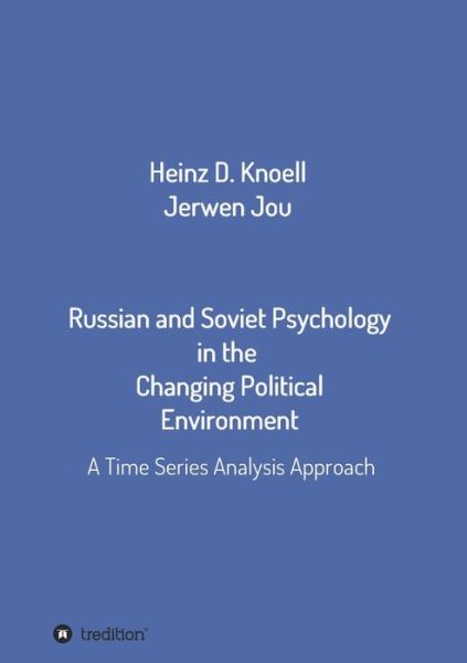 Russian and Soviet Psychology in the Changing Political Environment - Heinz-Dieter Knoell - Books - Tredition Gmbh - 9783347308343 - May 26, 2021