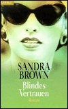 Cover for Sandra Brown · Blanvalet 35134 Brown.Blindes Vertrauen (Book)