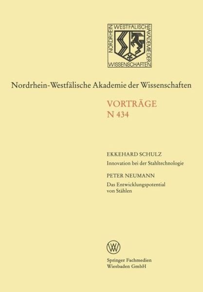 Cover for Ekkehard Schulz · Innovation Bei Der Stahltechnologie. Das Entwicklungspotential Von Stahlen - Nordrhein-Westfalische Akademie Der Wissenschaften (Taschenbuch) [1999 edition] (1999)