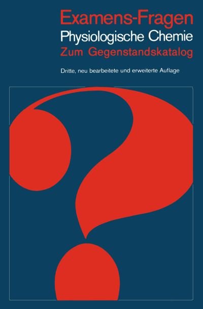 Cover for W Kersten · Examens-Fragen Physiologische Chemie: Zum Gegenstandskatalog - Examens-Fragen (Paperback Book) [3rd 3., Neubearb. Und Erw. Aufl. edition] (1979)
