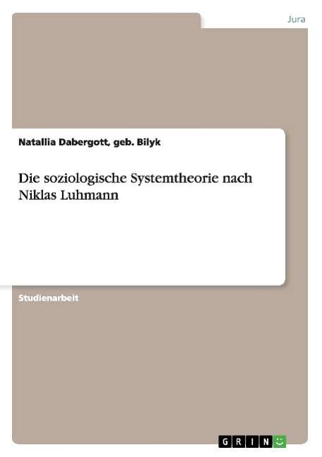 Cover for Bilyk · Die soziologische Systemtheorie n (Book) [German edition] (2013)