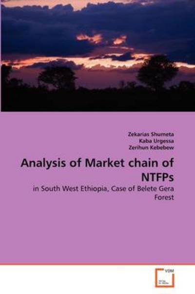 Cover for Zerihun Kebebew · Analysis of Market Chain of Ntfps: in South West Ethiopia, Case of Belete Gera Forest (Taschenbuch) (2011)