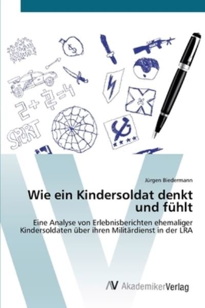 Cover for Biedermann · Wie ein Kindersoldat denkt u (Book) (2012)