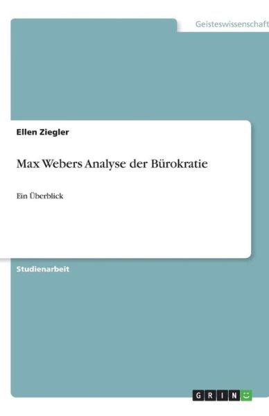Cover for Ellen Ziegler · Max Webers Analyse der Bürokratie (Book) [German edition] (2009)