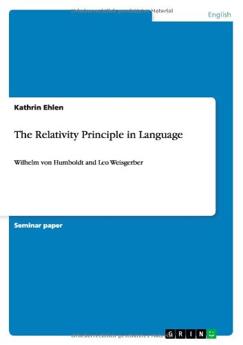 The Relativity Principle in Langu - Ehlen - Livros - GRIN Verlag GmbH - 9783640942343 - 23 de junho de 2011