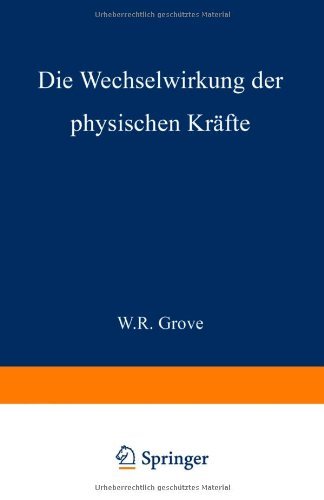 Cover for W R Grove · Die Wechselwirkung Der Physischen Krafte - Advances in Applied Neurological Sciences (Paperback Book) [1863 edition] (1901)