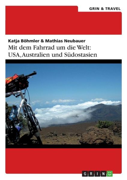 Cover for Mathias Neubauer · Mit Dem Fahrrad Um Die Welt: Usa, Australien Und Südostasien (Paperback Book) [German edition] (2015)